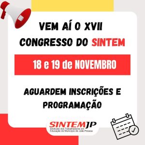 Vem aí o XVII Congresso  do Sintem