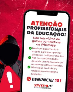 Atenção profissionais da educação o SINTEM ALERTA SOBRE GOLPE em circulação que pode causar prejuízo